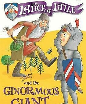 Sir Lance -A -Little And The Ginormous Giant :Book 5 Online Sale