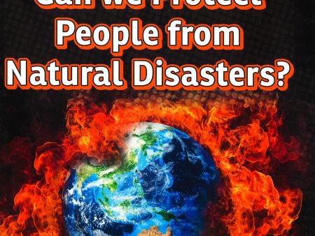 Can We Protect People From Natural Disasters? Online Hot Sale